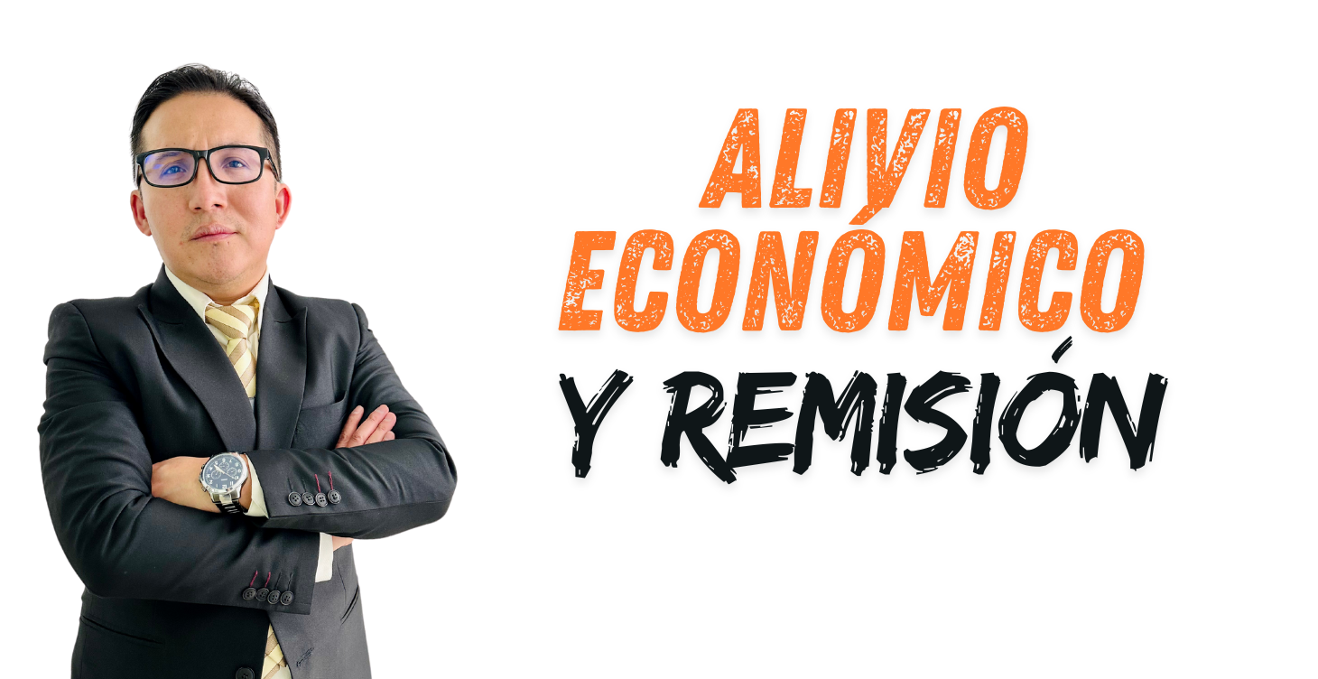 ALIVIO ECONÓMICO Y REMISIÓN.