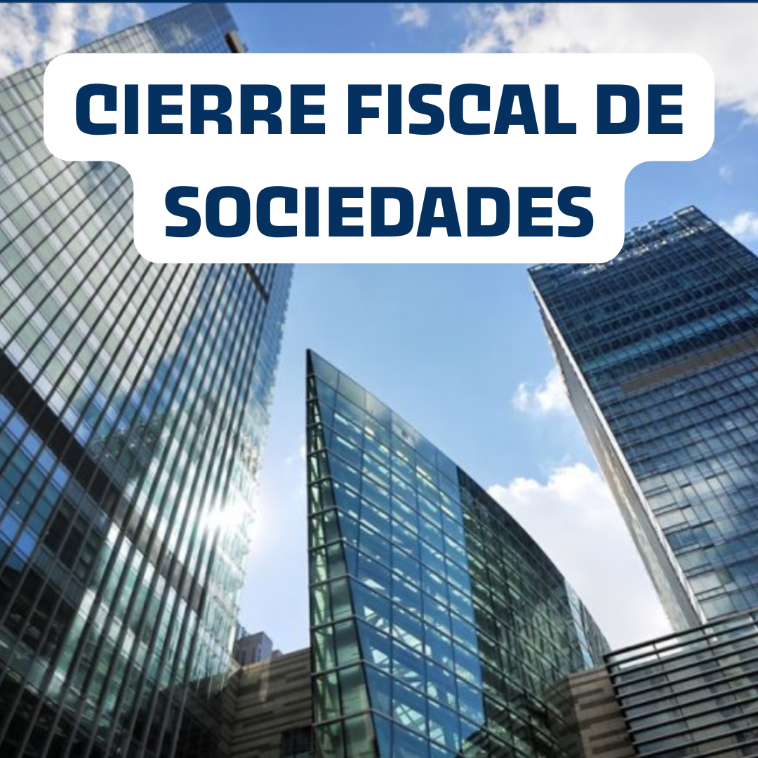 CIERRE FISCAL SOCIEDADES 2025