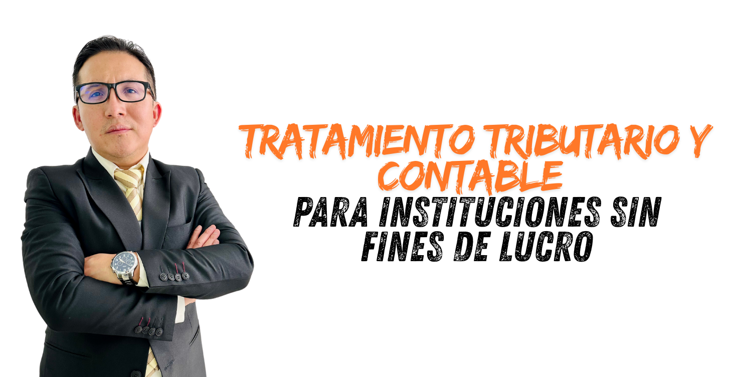 TALLER TRATAMIENTO TRIBUTARIO Y CONTABLE PARA INSTITUCIONES SIN FINES DE LUCRO