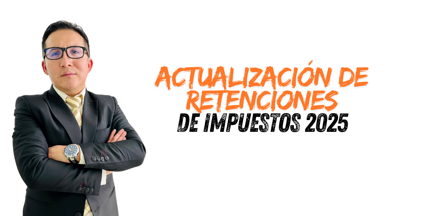 ACTUALIZACIÓN DE RETENCIONES DE IMPUESTOS 2025